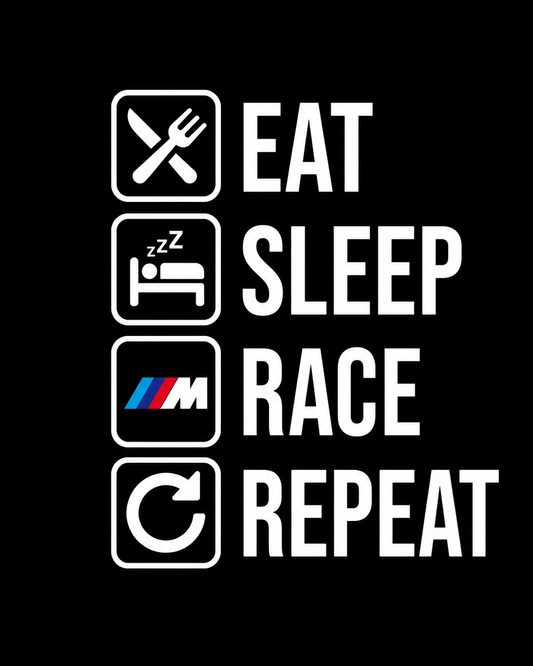 Eat Sleep ///M
